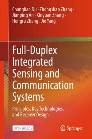 Full-Duplex Integrated Sensing and Communication Systems de Changhao Du