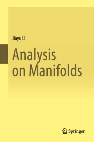 Analysis on Manifolds de Jiayu Li