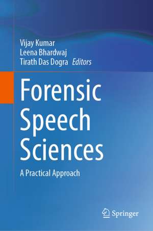 Forensic Speech Sciences de Leena Bhardwaj