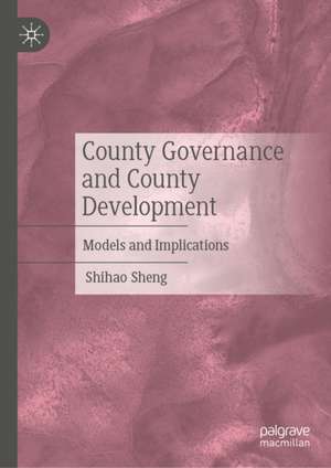 County Governance and County Development de Shihao Sheng