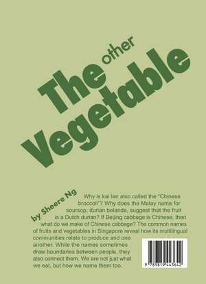 The [Other] / [Same Different] Vegetable de Sheere Ng