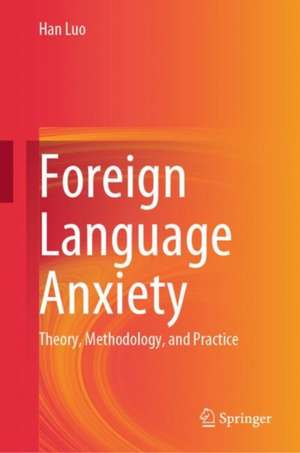 Foreign Language Anxiety de Han Luo