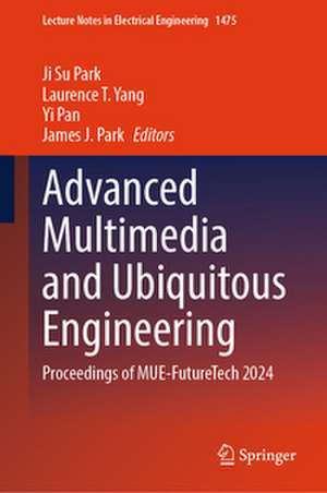 Advanced Multimedia and Ubiquitous Engineering de Ji Su Park