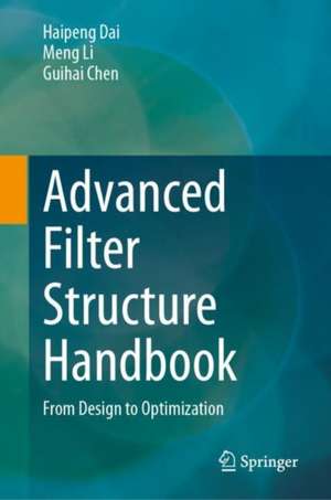 Advanced Filter Structure Handbook de Haipeng Dai