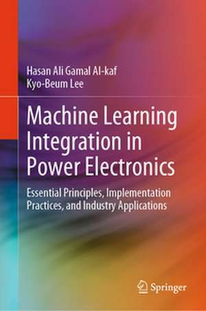 Machine Learning Integration in Power Electronics de Hasan Ali Gamal Al-Kaf