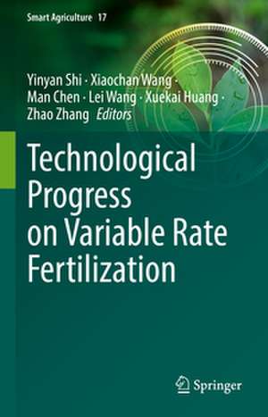 Technological Progress on Variable Rate Fertilization de Yinyan Shi