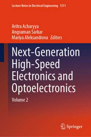 Next-Generation High-Speed Electronics and Optoelectronics de Aritra Acharyya