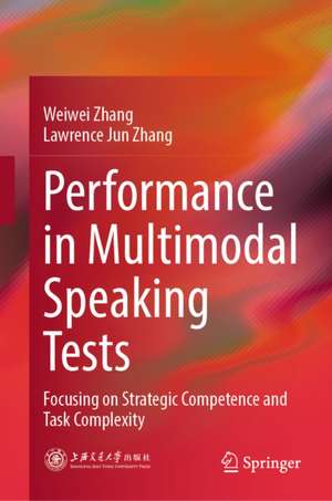 Performance in Multimodal Speaking Tests de Lawrence Jun Zhang