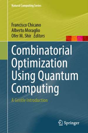 Combinatorial Optimization Using Quantum Computing de Alberto Moraglio