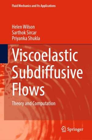 Viscoelastic Subdiffusive Flows de Helen Wilson