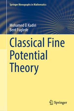 Classical Fine Potential Theory de Mohamed El Kadiri