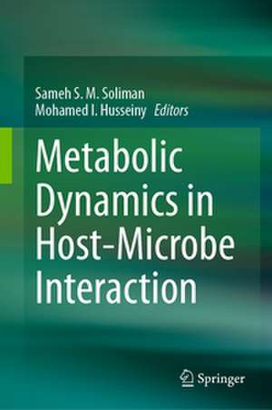 Metabolic Dynamics in Host-Microbe Interaction de Sameh S. M. Soliman