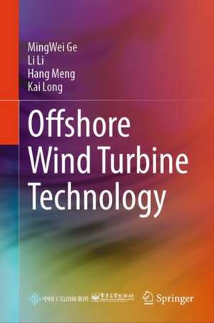 Offshore Wind Turbine Technology de Mingwei Ge