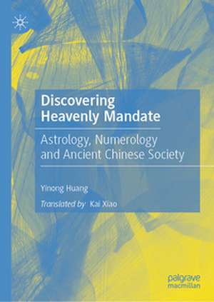 Discovering Heavenly Mandate de Yi-Long Huang