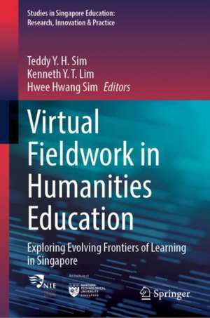 Virtual Fieldwork in Humanities Education de Teddy Y. H. Sim