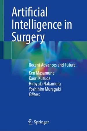 Artificial Intelligence in Surgery de Ken Masamune