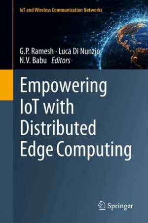 Empowering Iot with Distributed Edge Computing de G P Ramesh