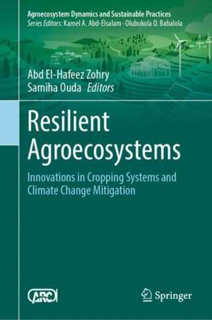 Resilient Agroecosystems de Abd El-Hafeez Zohry