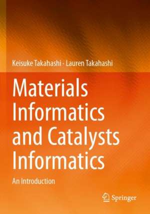 Materials Informatics and Catalysts Informatics de Keisuke Takahashi