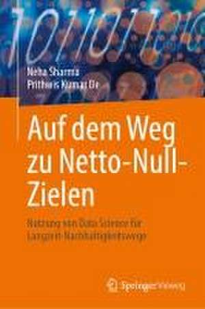 Auf dem Weg zu Netto-Null-Zielen: Nutzung von Data Science für Langzeit-Nachhaltigkeitswege de Neha Sharma