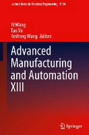 Advanced Manufacturing and Automation XIII de Yi Wang