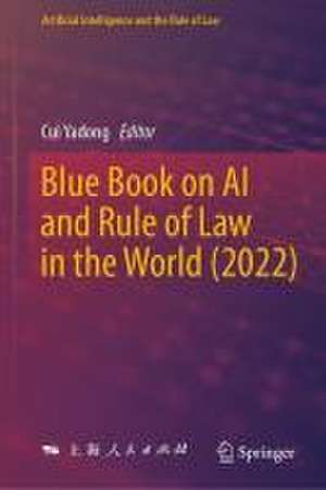 Blue Book on AI and Rule of Law in the World (2022) de Cui Yadong