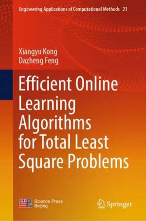 Efficient Online Learning Algorithms for Total Least Square Problems de Xiangyu Kong