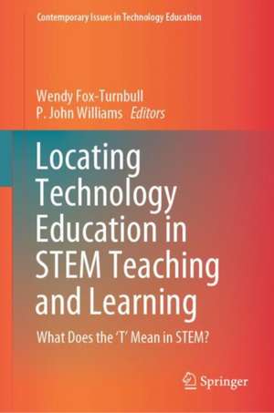 Locating Technology Education in STEM Teaching and Learning: What Does the ‘T’ Mean in STEM? de Wendy Fox-Turnbull