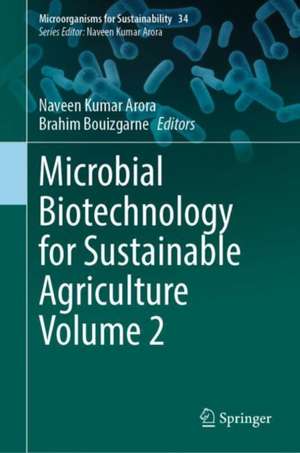 Microbial Biotechnology for Sustainable Agriculture Volume 2 de Naveen Kumar Arora