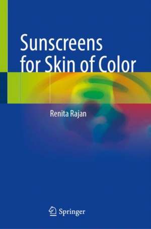 Sunscreens for Skin of Color de Renita Rajan