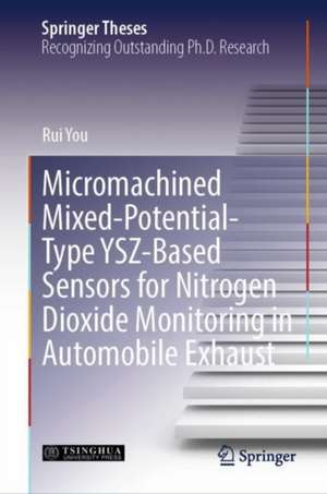 Micromachined Mixed-Potential-Type YSZ-Based Sensors for Nitrogen Dioxide Monitoring in Automobile Exhaust de Rui You