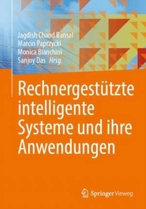  Rechnergestützte intelligente Systeme und ihre Anwendungen de Jagdish Chand Bansal