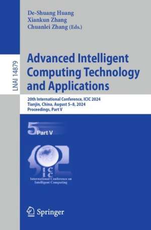 Advanced Intelligent Computing Technology and Applications: 20th International Conference, ICIC 2024, Tianjin, China, August 5–8, 2024, Proceedings, Part V de De-Shuang Huang