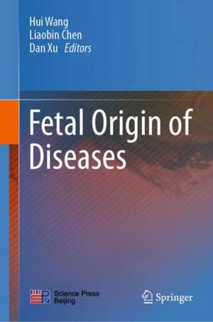 Fetal Origin of Diseases de Hui Wang