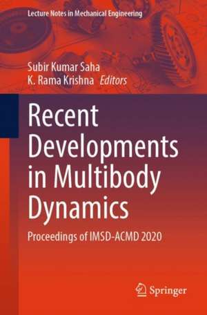 Recent Developments in Multibody Dynamics de Subir Kumar Saha