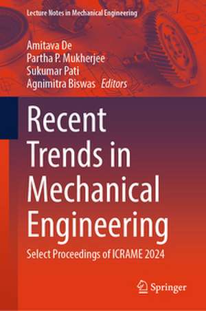 Recent Trends in Mechanical Engineering de Amitava De
