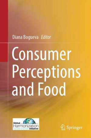 Consumer Perceptions and Food de Diana Bogueva