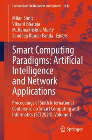 Smart Computing Paradigms: Artificial Intelligence and Network Applications de Milan Simic