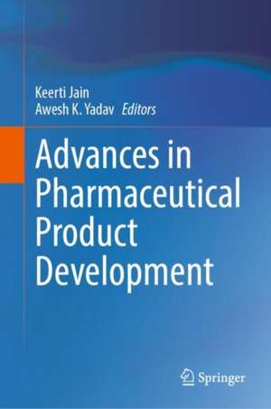 Advances in Pharmaceutical Product Development de Keerti Jain