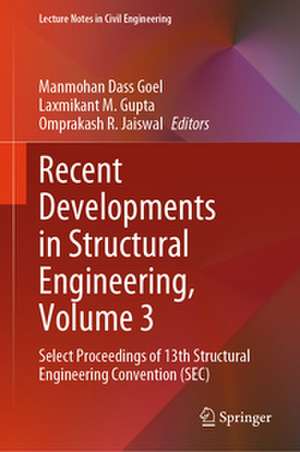 Recent Developments in Structural Engineering, Volume 3 de Manmohan Dass Goel