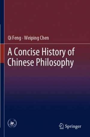 A Concise History of Chinese Philosophy de Qi Feng