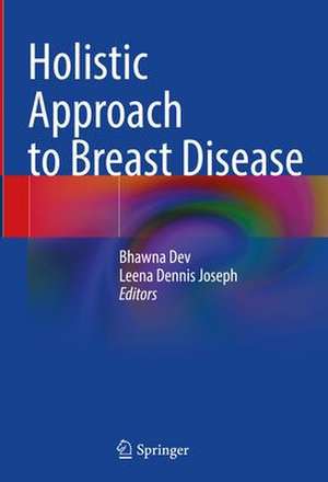 Holistic Approach to Breast Disease de Bhawna Dev