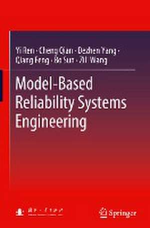 Model-Based Reliability Systems Engineering de Yi Ren