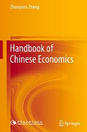 Handbook of Chinese Economics de Zhuoyuan Zhang