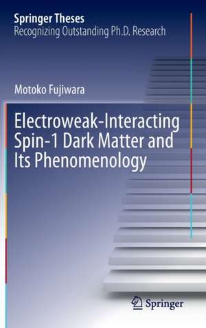 Electroweak-Interacting Spin-1 Dark Matter and Its Phenomenology de Motoko Fujiwara