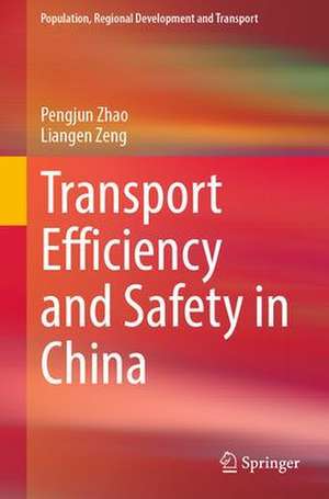 Transport Efficiency and Safety in China de Pengjun Zhao