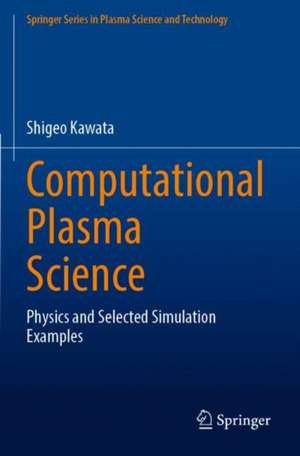 Computational Plasma Science de Shigeo Kawata