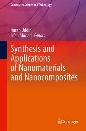 Synthesis and Applications of Nanomaterials and Nanocomposites de Imran Uddin