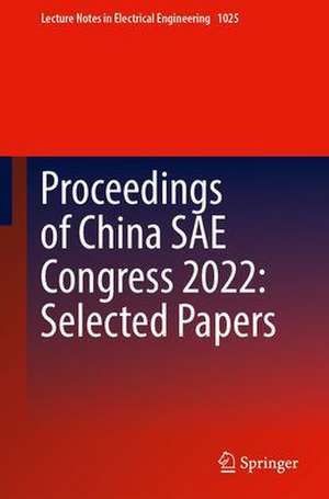 Proceedings of China SAE Congress 2022: Selected Papers de China Society of Automotive Engineers