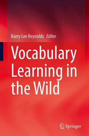 Vocabulary Learning in the Wild de Barry Lee Reynolds